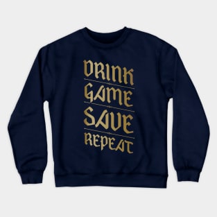 Drink, Game, Save, Repeat Crewneck Sweatshirt